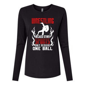 Wrestling Because Other Sports Only Require One Ball Wrestle Funny Gift Womens Cotton Relaxed Long Sleeve T-Shirt