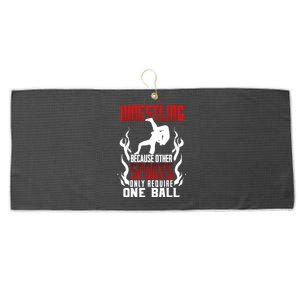 Wrestling Because Other Sports Only Require One Ball Wrestle Funny Gift Large Microfiber Waffle Golf Towel