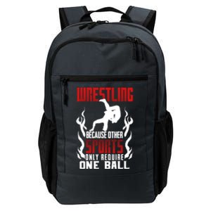 Wrestling Because Other Sports Only Require One Ball Wrestle Funny Gift Daily Commute Backpack