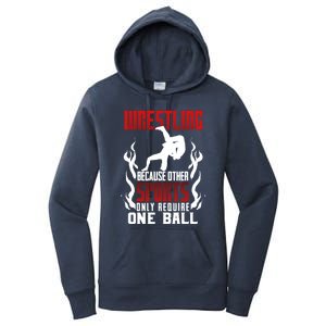 Wrestling Because Other Sports Only Require One Ball Wrestle Funny Gift Women's Pullover Hoodie