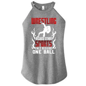 Wrestling Because Other Sports Only Require One Ball Wrestle Funny Gift Women's Perfect Tri Rocker Tank