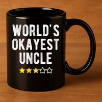 Worlds Best Okayest Uncle Funny Family Matching Costume 11oz C Handle Ceramic Mug
