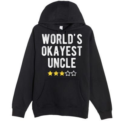 Worlds Best Okayest Uncle Funny Family Matching Costume Premium Pullover Hoodie