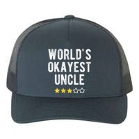 Worlds Best Okayest Uncle Funny Family Matching Costume Yupoong Adult 5-Panel Trucker Hat