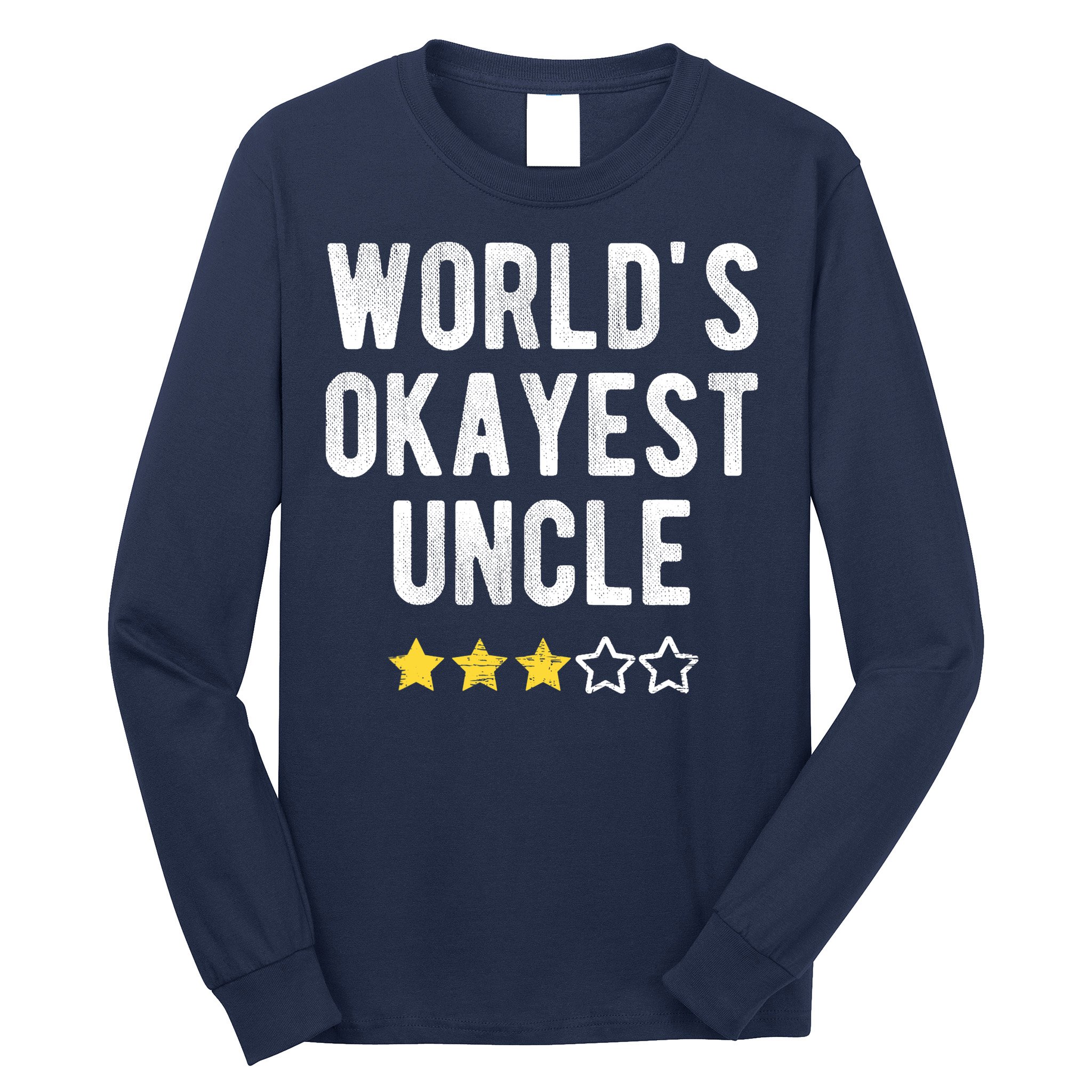Worlds Best Okayest Uncle Funny Family Matching Costume Long Sleeve Shirt