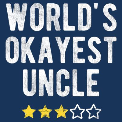 Worlds Best Okayest Uncle Funny Family Matching Costume T-Shirt