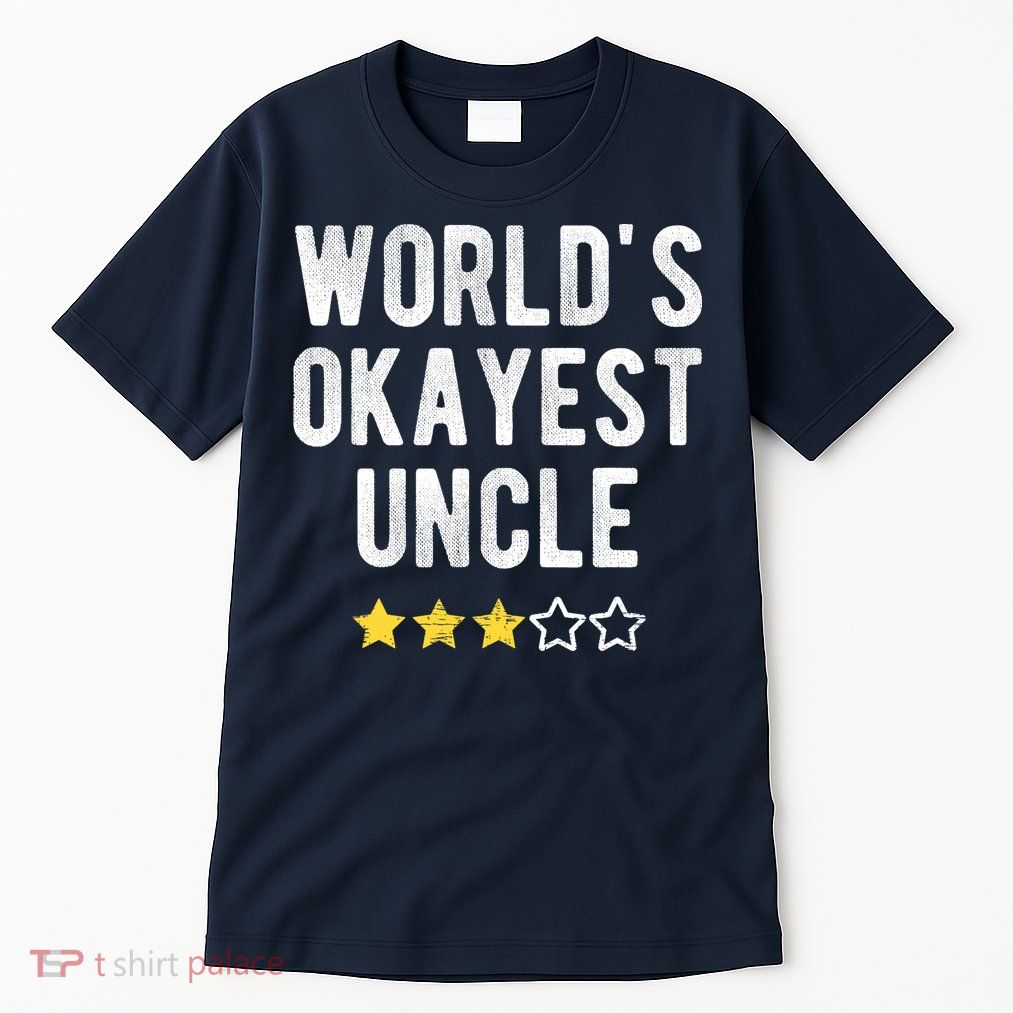 Worlds Best Okayest Uncle Funny Family Matching Costume Tall T-Shirt