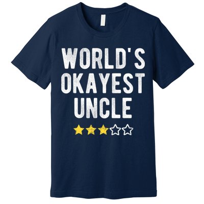 Worlds Best Okayest Uncle Funny Family Matching Costume Premium T-Shirt