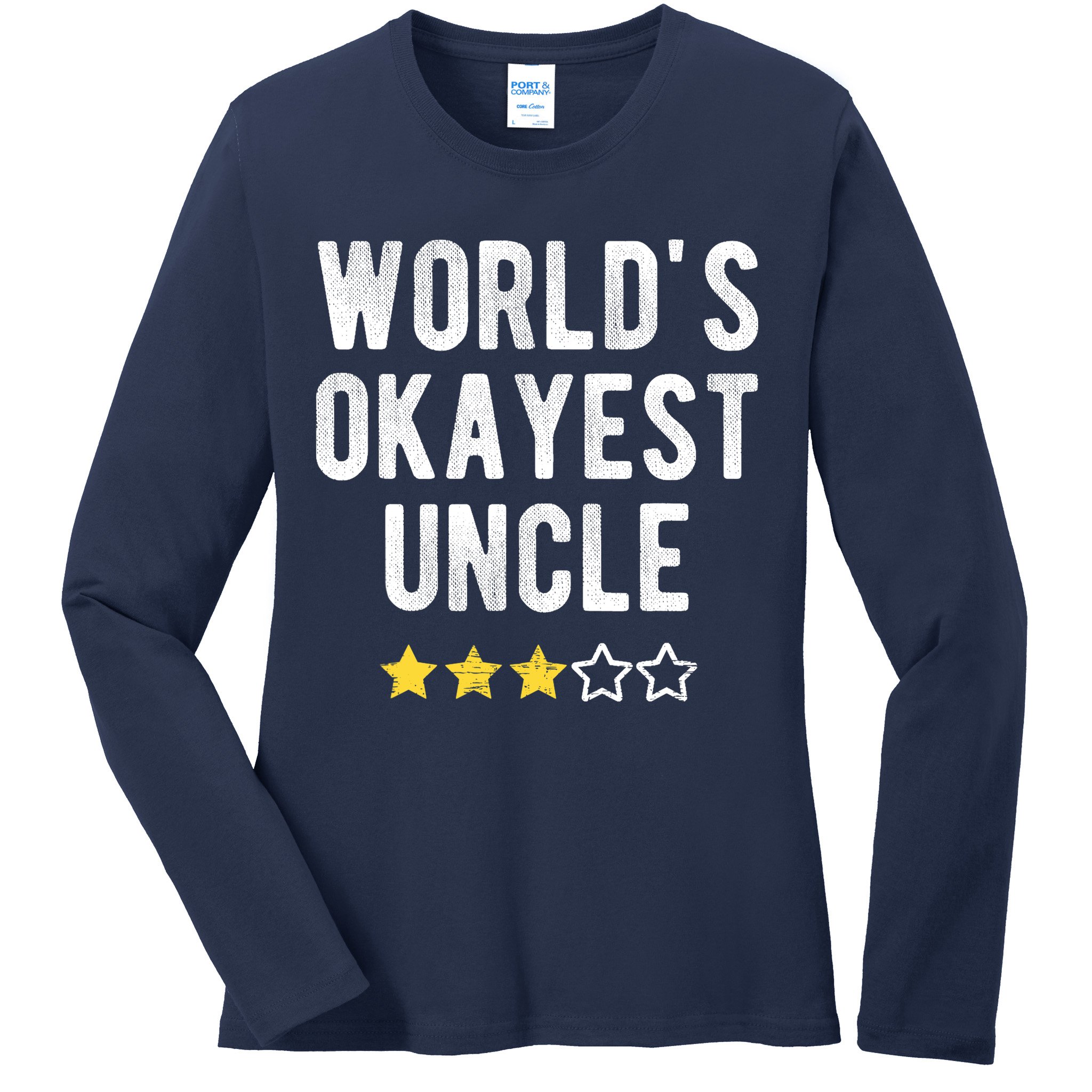 Worlds Best Okayest Uncle Funny Family Matching Costume Ladies Long Sleeve Shirt