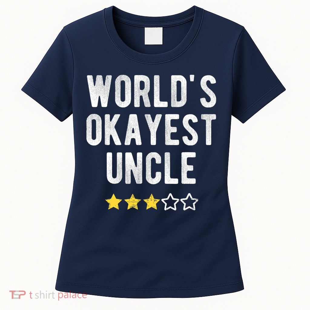 Worlds Best Okayest Uncle Funny Family Matching Costume Womens T-Shirt