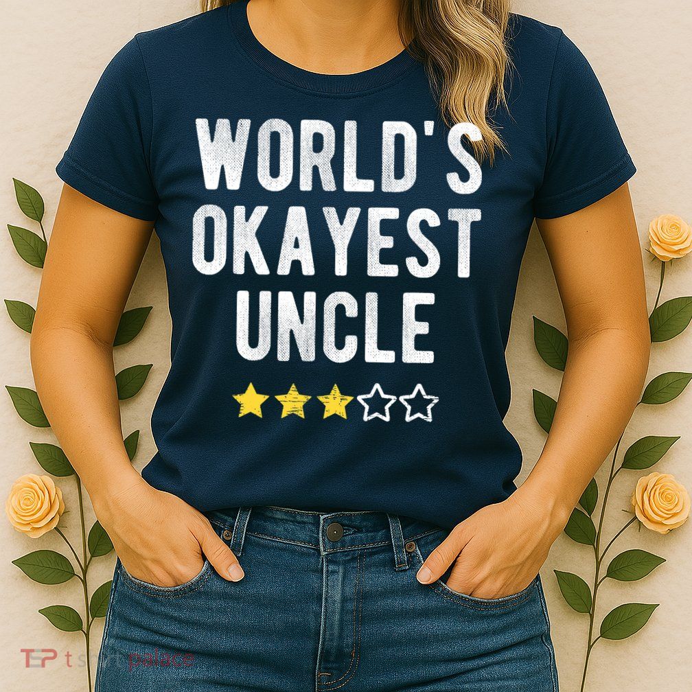 Worlds Best Okayest Uncle Funny Family Matching Costume Womens T-Shirt
