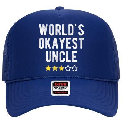 Worlds Best Okayest Uncle Funny Family Matching Costume High Crown Mesh Back Trucker Hat