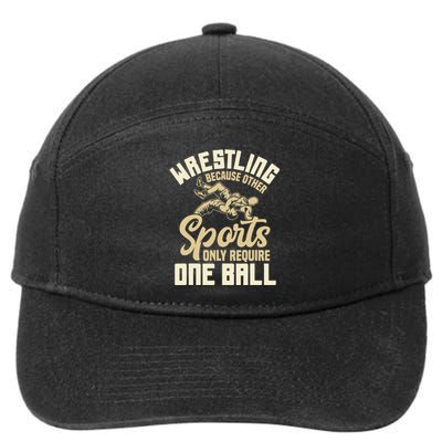 Wrestling Because Other Sports Require One Ball Wrestler  7-Panel Snapback Hat