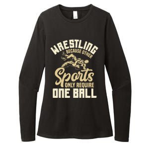 Wrestling Because Other Sports Require One Ball Wrestler  Womens CVC Long Sleeve Shirt