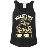 Wrestling Because Other Sports Require One Ball Wrestler  Ladies Essential Tank