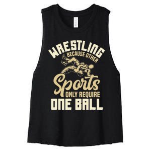 Wrestling Because Other Sports Require One Ball Wrestler  Women's Racerback Cropped Tank