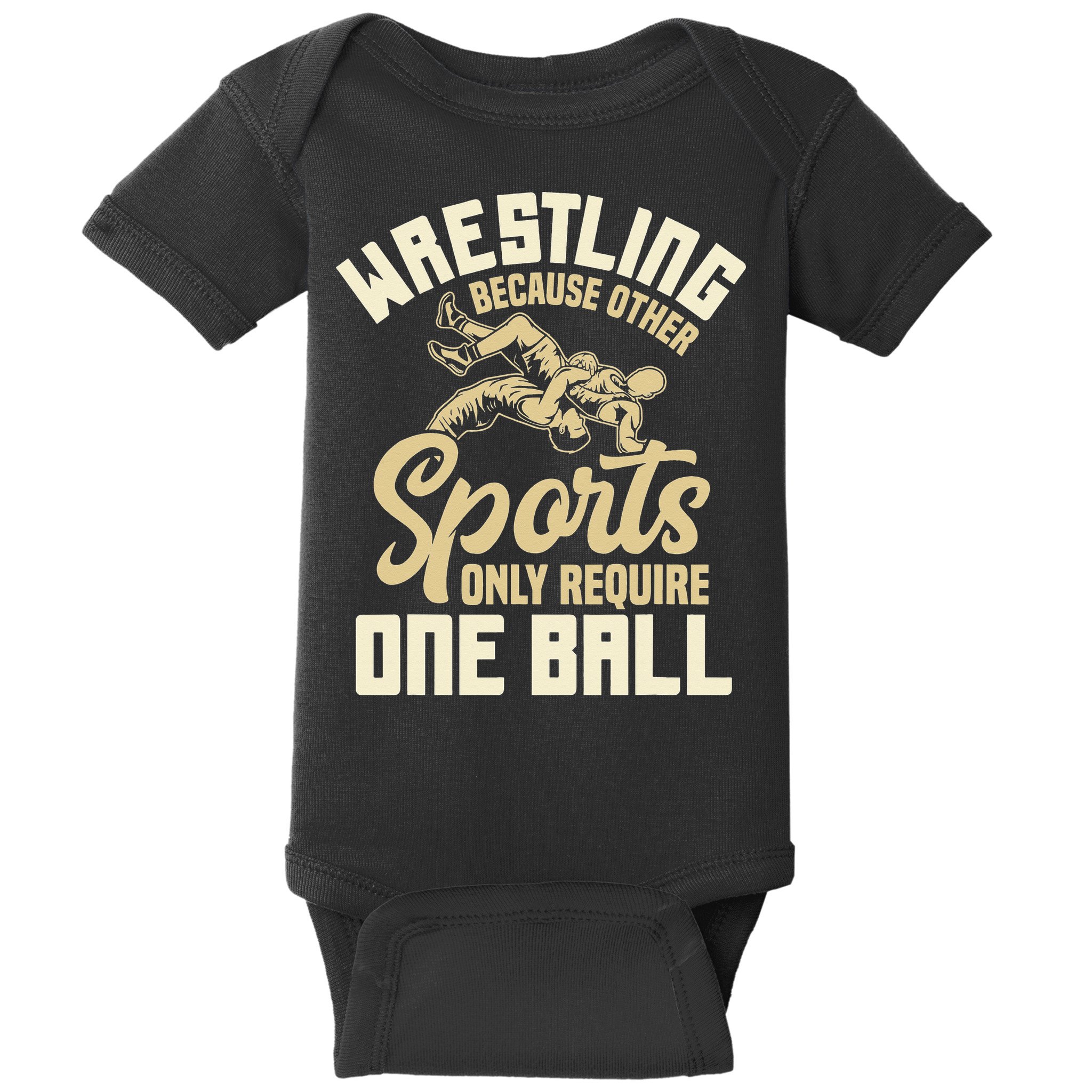 Wrestling Because Other Sports Require One Ball Wrestler  Baby Bodysuit