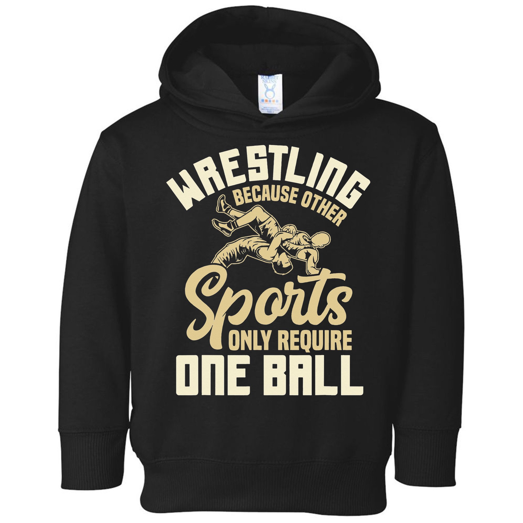 Wrestling Because Other Sports Require One Ball Wrestler  Toddler Hoodie