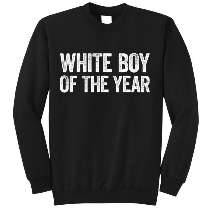 White Boy Of The Year Funny Statement Sweatshirt
