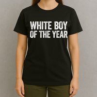 White Boy Of The Year Funny Statement T-Shirt