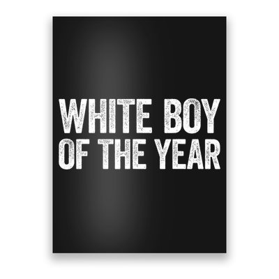 White Boy Of The Year Funny Statement Poster