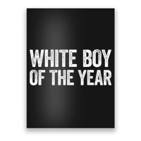 White Boy Of The Year Funny Statement Poster