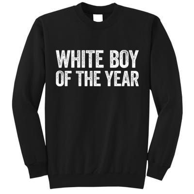 White Boy Of The Year Funny Statement Tall Sweatshirt