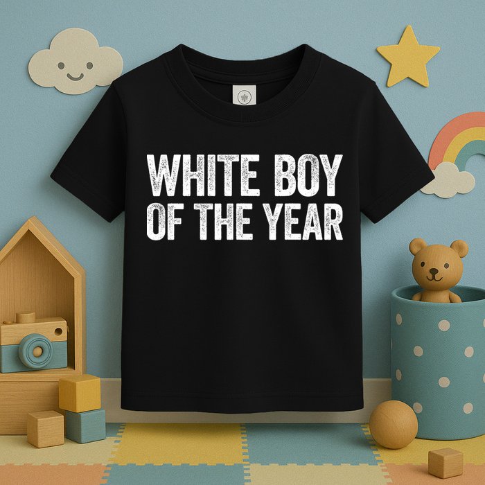 White Boy Of The Year Funny Statement Toddler T-Shirt