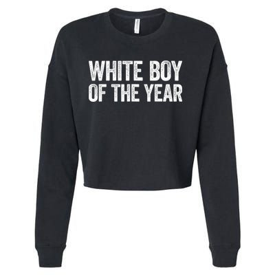 White Boy Of The Year Funny Statement Cropped Pullover Crew