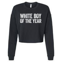 White Boy Of The Year Funny Statement Cropped Pullover Crew