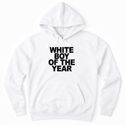 White Boy Of The Year Hoodie