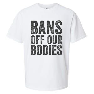 Womens Bans Off Our Bodies Pro Choice Protest Quote Saying Meme Sueded Cloud Jersey T-Shirt