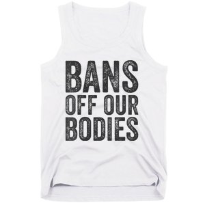 Womens Bans Off Our Bodies Pro Choice Protest Quote Saying Meme Tank Top