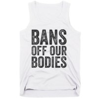 Womens Bans Off Our Bodies Pro Choice Protest Quote Saying Meme Tank Top