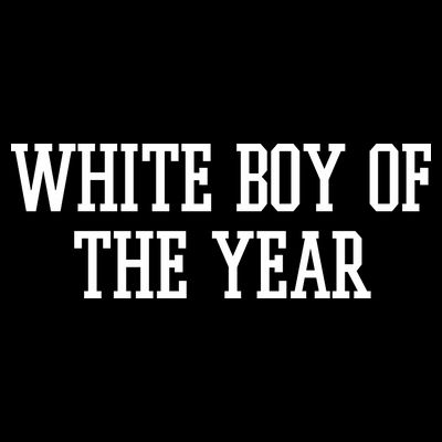 White Boy Of The Year T-Shirt