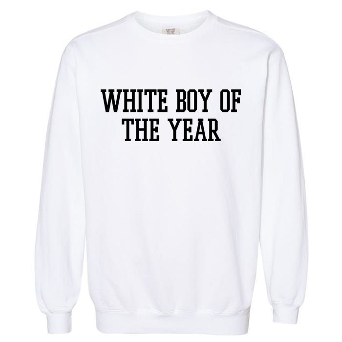 White Boy Of The Year Garment-Dyed Sweatshirt