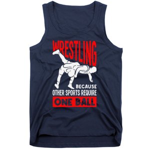 Wrestling Because Other Sports Require One Ball Funny Tank Top