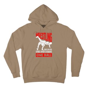 Wrestling Because Other Sports Require One Ball Funny Hoodie