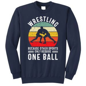 Wrestling Because Other Sports Only Require One Ball Sweatshirt