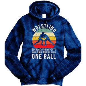 Wrestling Because Other Sports Only Require One Ball Tie Dye Hoodie