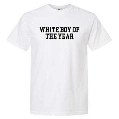 White Boy Of The Year Garment-Dyed Heavyweight T-Shirt