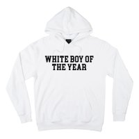 White Boy Of The Year Hoodie