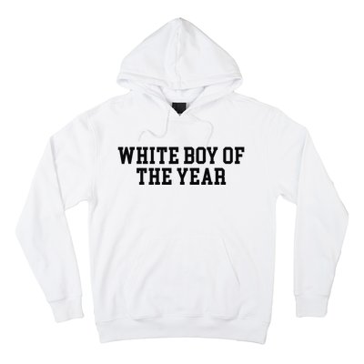 White Boy Of The Year Hoodie