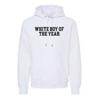 White Boy Of The Year Premium Hoodie