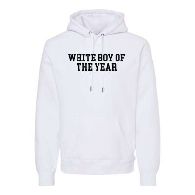 White Boy Of The Year Premium Hoodie