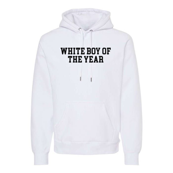 White Boy Of The Year Premium Hoodie