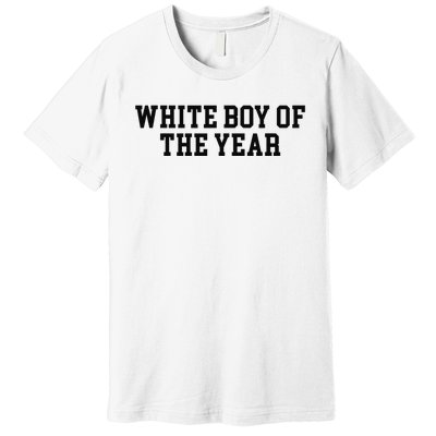 White Boy Of The Year Premium T-Shirt