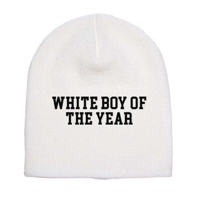 White Boy Of The Year Short Acrylic Beanie