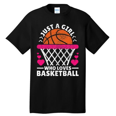 Women Basketball Player Just A Girl Who Loves Basketball Tall T-Shirt