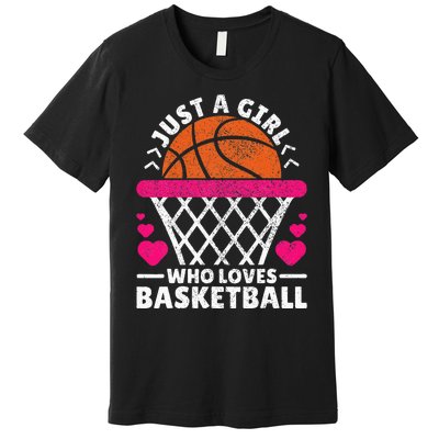 Women Basketball Player Just A Girl Who Loves Basketball Premium T-Shirt